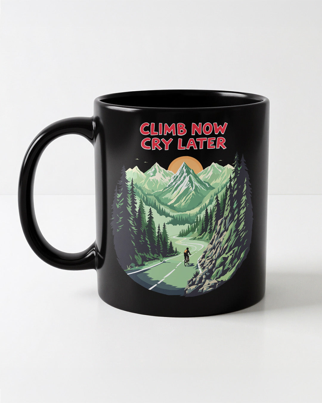 Climb Now Cry Later - Mug